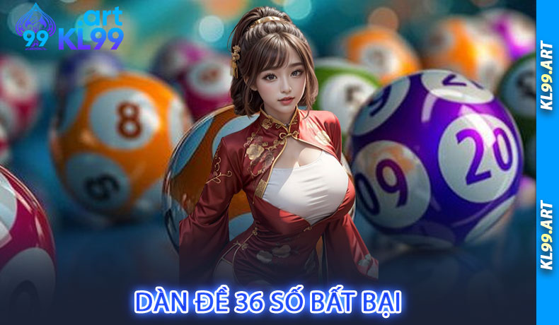 Dàn đề 36 số bất bại