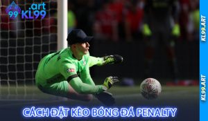 Cách đặt kèo bóng đá Penalty