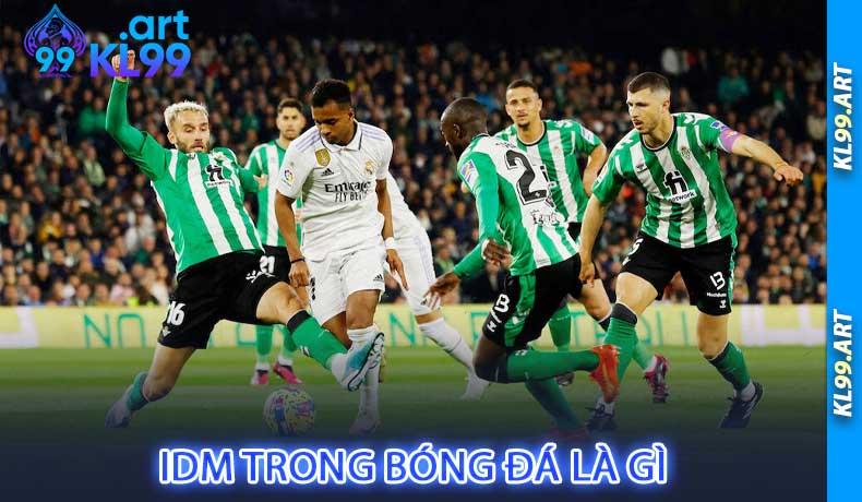 IDM trong bóng đá là gì